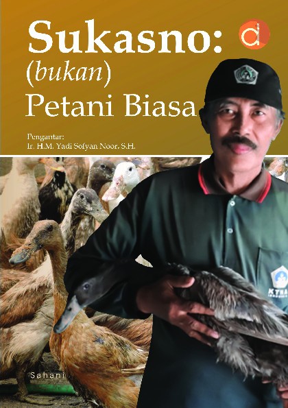 Sukasno: (Bukan) Petani Biasa